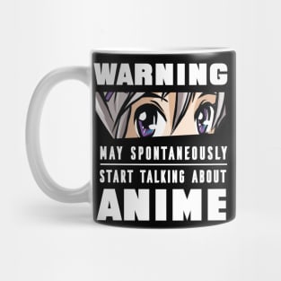 Anime Lovers May Spontaneously Start Talking about Anime Mug
